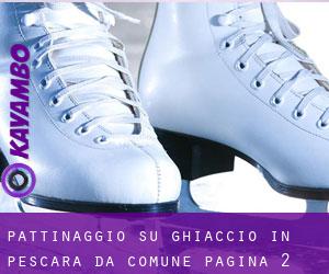 Pattinaggio su ghiaccio in Pescara da comune - pagina 2