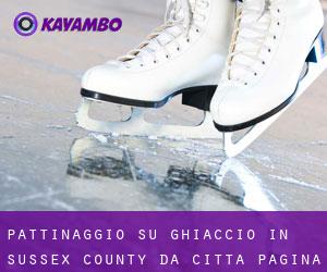 Pattinaggio su ghiaccio in Sussex County da città - pagina 1