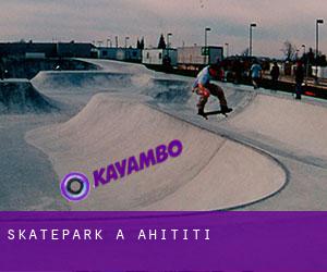Skatepark a Ahititi