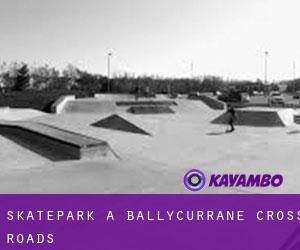 Skatepark a Ballycurrane Cross Roads