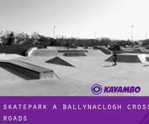Skatepark a Ballynaclogh Cross Roads