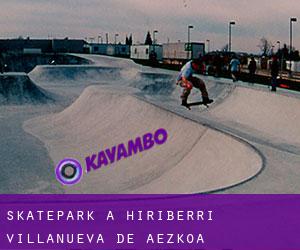 Skatepark a Hiriberri / Villanueva de Aezkoa