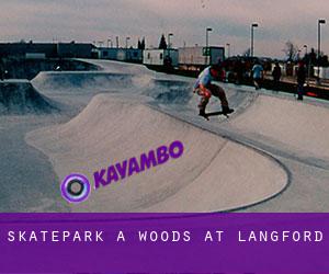Skatepark a Woods at Langford