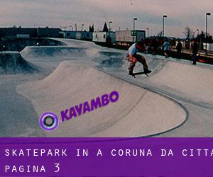 Skatepark in A Coruña da città - pagina 3