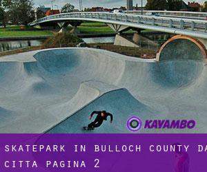 Skatepark in Bulloch County da città - pagina 2
