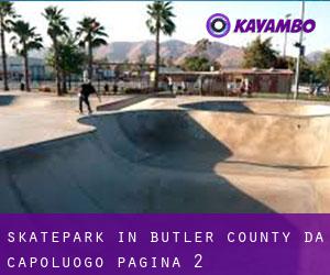 Skatepark in Butler County da capoluogo - pagina 2