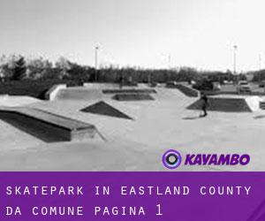 Skatepark in Eastland County da comune - pagina 1