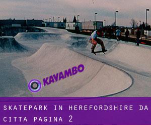 Skatepark in Herefordshire da città - pagina 2