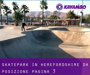 Skatepark in Herefordshire da posizione - pagina 3