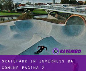 Skatepark in Inverness da comune - pagina 2