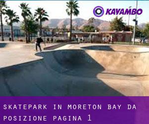 Skatepark in Moreton Bay da posizione - pagina 1