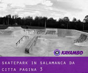 Skatepark in Salamanca da città - pagina 3