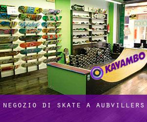 Negozio di skate a Aubvillers