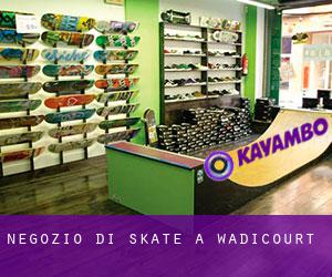 Negozio di skate a Wadícourt