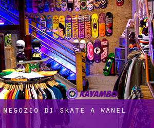 Negozio di skate a Wanel