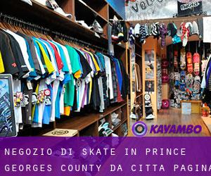 Negozio di skate in Prince Georges County da città - pagina 1