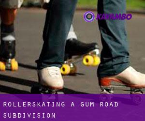 Rollerskating a Gum Road Subdivision