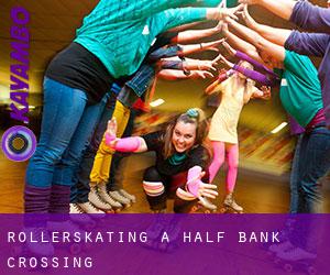 Rollerskating a Half Bank Crossing