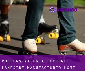 Rollerskating a Lucerne Lakeside Manufactured Home Community