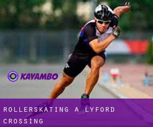 Rollerskating a Lyford Crossing