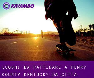 luoghi da pattinare a Henry County Kentucky da città - pagina 1